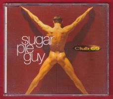 Club 69 - Sugar Pie Guy (CD-Single)
